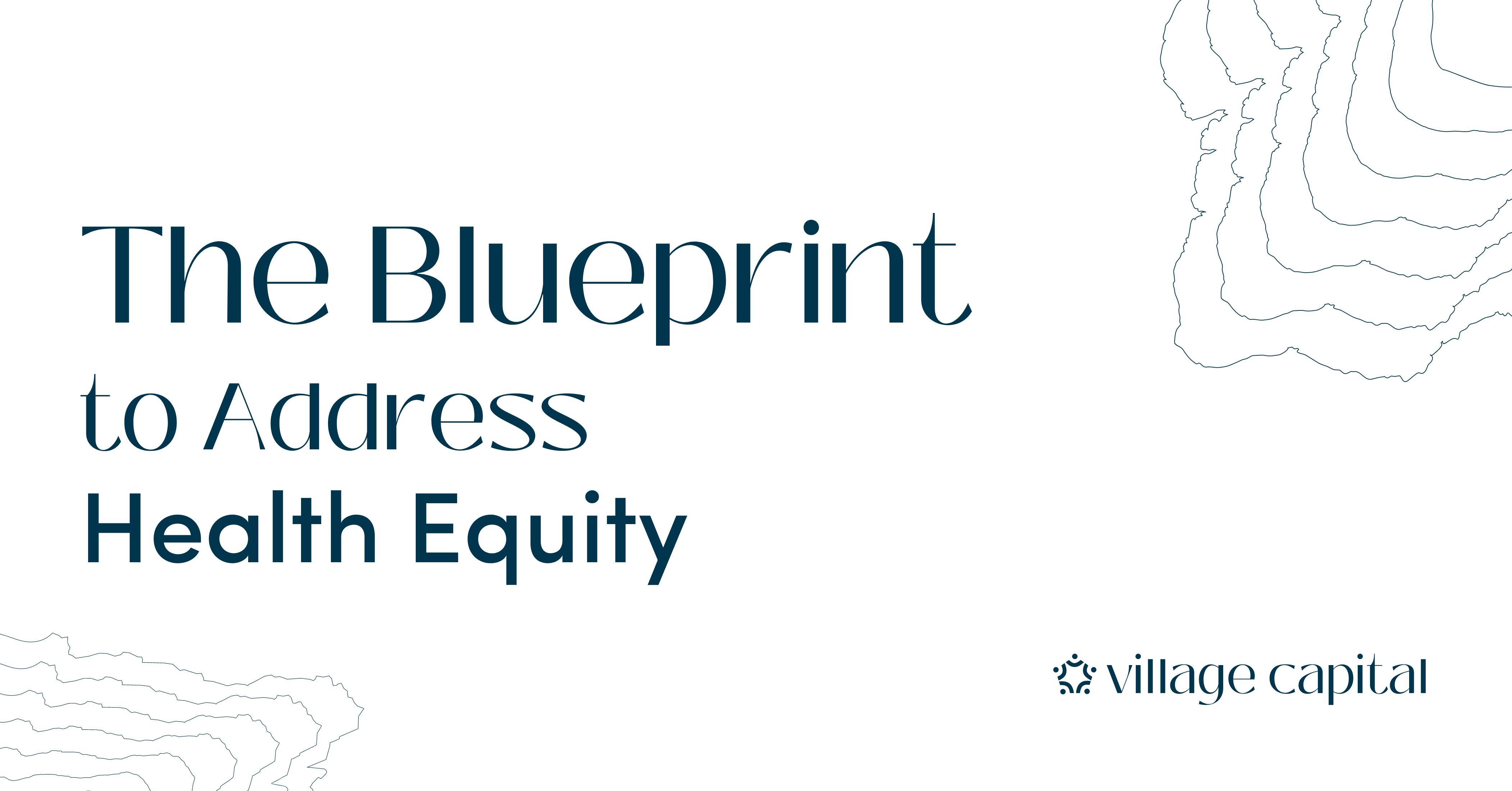 The Blueprint to Address Health Equity